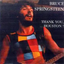 Bruce Springsteen : Thank You Houston !